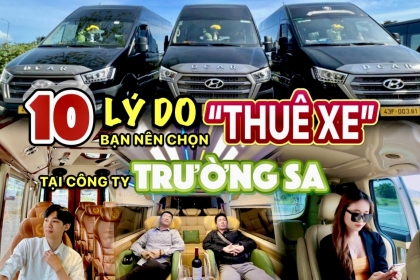 10 LÝ DO NÊN SỬ DỤNG DỊCH VỤ CHO THUÊ XE TẠI TRƯỜNG SA TOURIST - ĐƠN VỊ CHO THUÊ XE HÀNG ĐẦU ĐÀ NẴNG