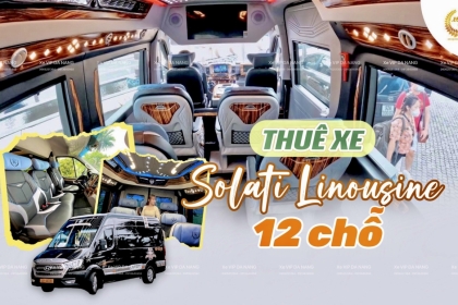 [HOT] Thuê xe Solati Limousine 12 chỗ hạng thương gia giá tốt nhất 2023