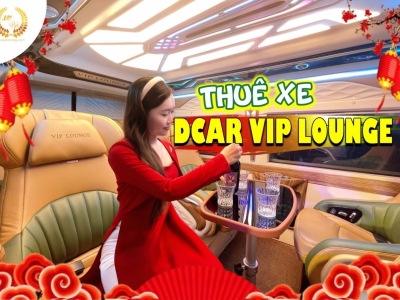 [GIẢM SỐC] Thuê xe Dcar Vip Lounge tại Đà Nẵng Tết Nguyên Đán 2024 giá tốt nhất