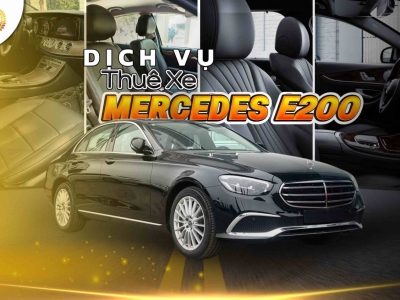 Thuê xe Mercedes E200 Đà Nẵng – Xe sang cho mọi dịp, giá tốt nhất 2025