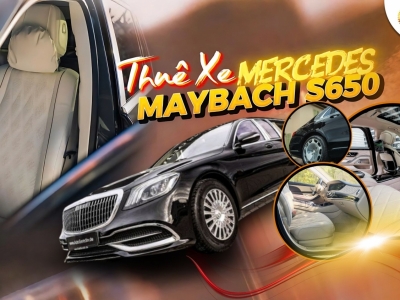 Thuê xe Mercedes-Maybach S650 Đà Nẵng – Đẳng cấp di chuyển 5 sao