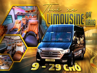 Thuê xe Limousine Đà Nẵng - Bảng giá xe VIP 9, 12, 16, 22 chỗ mới nhất 2026